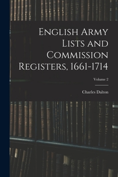Paperback English Army Lists and Commission Registers, 1661-1714; Volume 2 Book