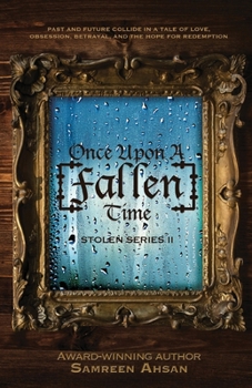 Once Upon A [Fallen] Time - Book #2 of the Stolen