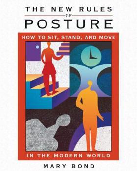 Paperback The New Rules of Posture: How to Sit, Stand, and Move in the Modern World Book