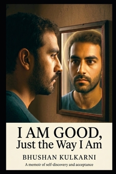 Paperback I Am Good, Just the Way I Am Book