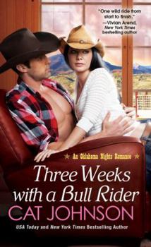 Three Weeks with a Bull Rider - Book #3 of the Oklahoma Nights