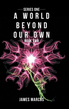A World Beyond Our Own - Book #2 of the Series One