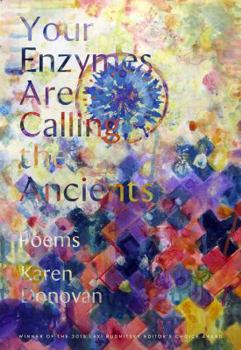 Paperback Your Enzymes Are Calling the Ancients: Poems Book