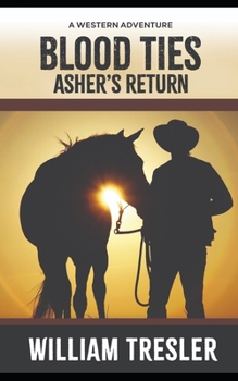 Paperback Blood Ties - Asher's Return: A Western Adventure Book