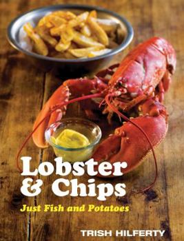 Hardcover Lobster & Chips: Just Fish and Potatoes Book