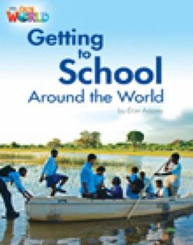 Paperback Our World Readers: Getting to School Around the World: American English Book