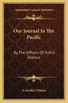 Paperback Our Journal In The Pacific: By The Officers Of H.M.S. Zealous Book