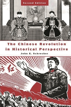Paperback The Chinese Revolution in Historical Perspective: Second Edition Book