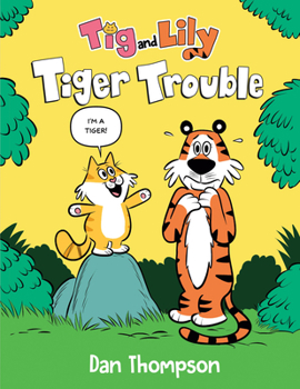 Hardcover Tiger Trouble (TIG and Lily Book 1): (A Graphic Novel) Book