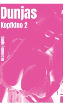 Dunja´s Kopfkino 2 (German Edition)
