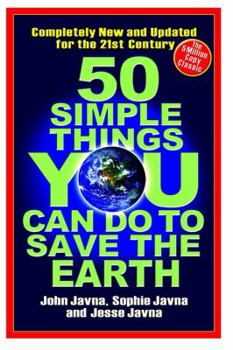 Paperback 50 Simple Things You Can Do to Save the Earth: Completely New and Updated for the 21st Century Book