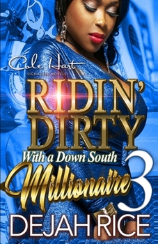 Paperback Ridin' Dirty With A Down South Millionaire 3: An Urban Romance Finale Book