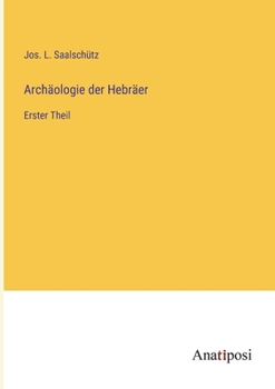 Paperback Archäologie der Hebräer: Erster Theil [German] Book