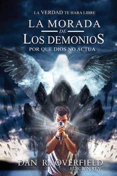 Paperback La Morada De Los Demonios: Por qué Dios no actúa [Spanish] Book
