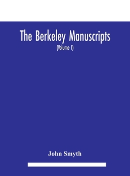 Hardcover The Berkeley manuscripts. The lives of the Berkeleys, lords of the honour, castle and manor of Berkeley, in the county of Gloucester, from 1066 to 161 Book