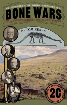 Paperback Bone Wars: The Excavation and Celebrity of Andrew Carnegie's Dinosaur, Twentieth Anniversary Edition Book