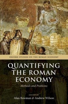 Paperback Quantifying the Roman Economy: Methods and Problems Book