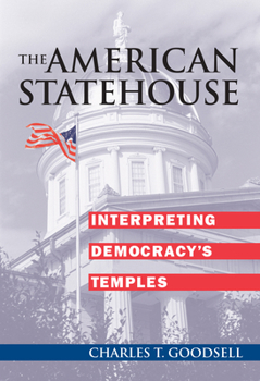 Hardcover The American Statehouse: Interpreting Democracy's Temples Book