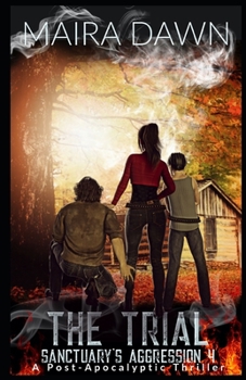 The Trial - Book #4 of the Sanctuary's Aggression