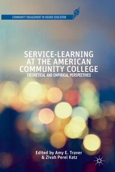Paperback Service-Learning at the American Community College: Theoretical and Empirical Perspectives Book