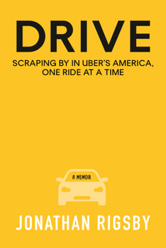 Hardcover Drive: Scraping by in Uber's America, One Ride at a Time Book