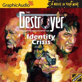 Identity Crisis - Book #97 of the Destroyer