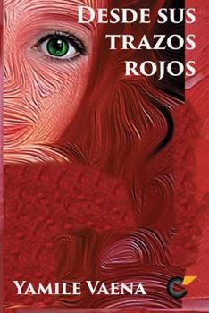 Paperback Desde sus Trazos Rojos [Spanish] Book