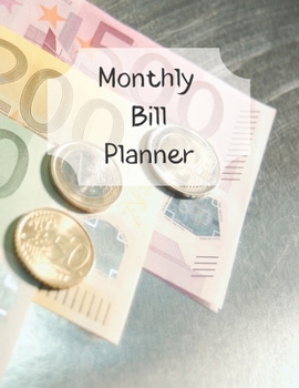 Monthly Bill Planner: Financial Budget Planner Expense Tracker Bill Organizer, Expense Tracker Budget Planner