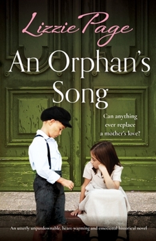 An Orphan's Song: An utterly unputdownable, heart-warming and emotional historical novel - Book #3 of the Shilling Grange Children’s Home