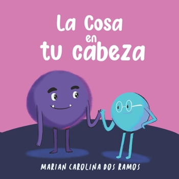 Paperback La cosa en tu cabeza [Spanish] Book