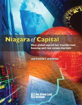 Paperback Niagara of Capital: How Global Capital Has Transformed Housing and Real Estate Markets Book