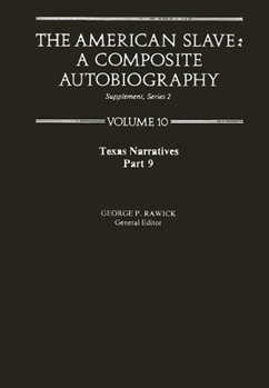 Hardcover The American Slave: Texas Narratives Part 9 Vol 10 Book