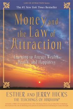 Paperback Money, and the Law of Attraction: Learning to Attract Wealth, Health, and Happiness [With CD] Book