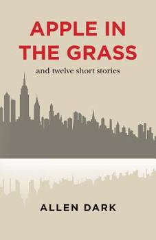 Paperback Apple in the Grass: and twelve short stories Book
