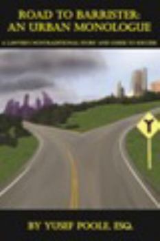 Paperback Road to Barrister: An Urban Monologue: A Lawyer's Nontraditional Story and Guide to Success by Poole, Yusef (2010) Paperback Book
