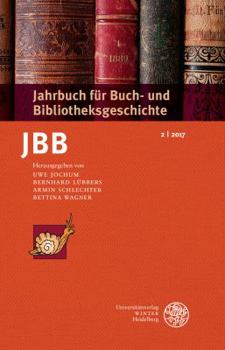 Paperback Jahrbuch Fur Buch- Und Bibliotheksgeschichte 2 U 2017 [German] Book