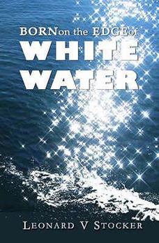 Paperback Born on the Edge of White Water Book