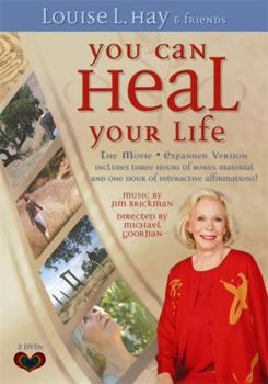 You Can Heal Your Life : The Movie - Expanded Version Includes Three Hours of Bonus Material and One Hour of Interactive Affirmations!