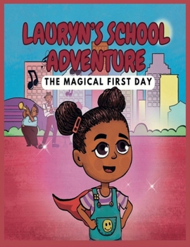 Lauryn's School Adventure: the Magical First Day