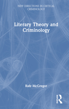 Hardcover Literary Theory and Criminology Book