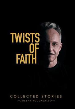 Hardcover Twists of Faith: Collected Stories Book