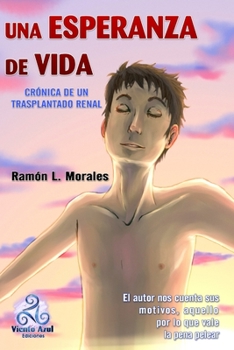 Paperback Una esperanza de vida: Cr?nica de un trasplantado renal [Spanish] Book