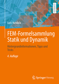 Paperback Fem-Formelsammlung Statik Und Dynamik: Hintergrundinformationen, Tipps Und Tricks [German] Book