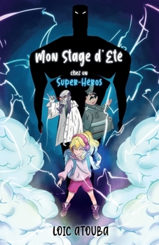Paperback Mon stage d'été chez un super-héros [French] Book