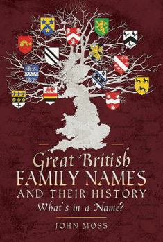 Hardcover Great British Family Names and Their History: What's in a Name? Book