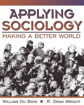 Paperback Applying Sociology: Making a Better World Book
