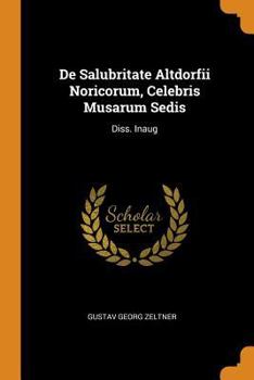 Paperback de Salubritate Altdorfii Noricorum, Celebris Musarum Sedis: Diss. Inaug Book