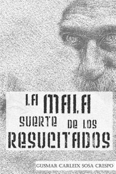 Paperback La mala suerte de los resucitados [Spanish] Book