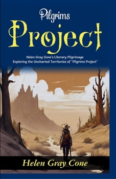 Pilgrims Project: Helen Gray Cone's Literary Pilgrimage: Exploring the Uncharted Territories of "Pilgrims Project"