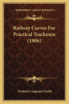 Paperback Railway Curves For Practical Trackmen (1906) Book